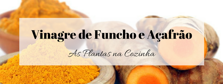 Vinagre de Funcho e Açafrão