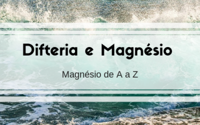 Difteria e Magnésio – Magnésio de A a Z