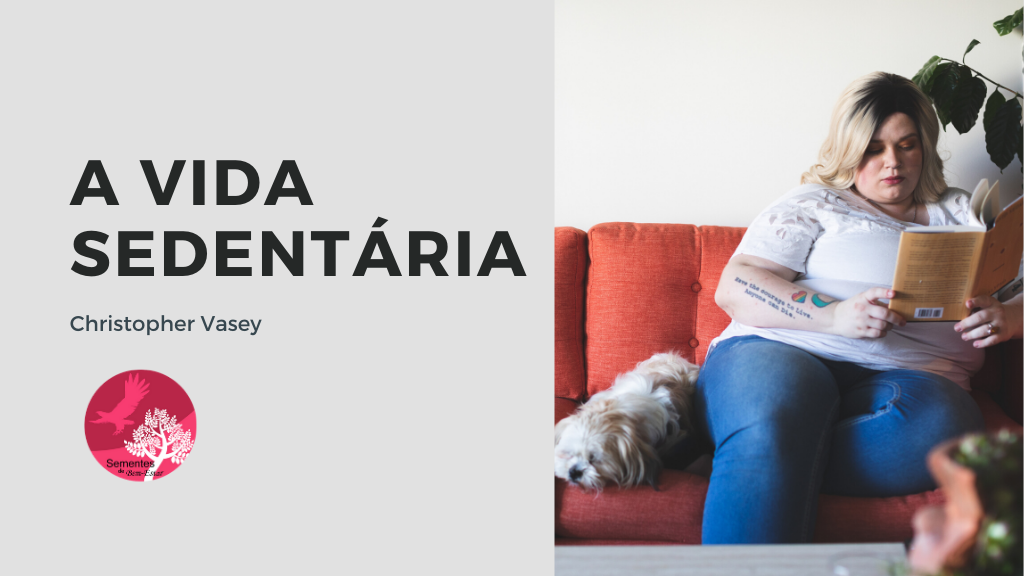 A VIDA SEDENTÁRIA