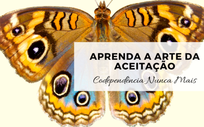 Aprenda a arte da aceitação – 2ª Parte